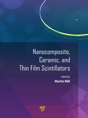 cover image of Nanocomposite, Ceramic, and Thin Film Scintillators